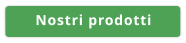 Nostri prodotti