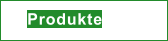 Produkte
