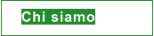 Chi siamo
